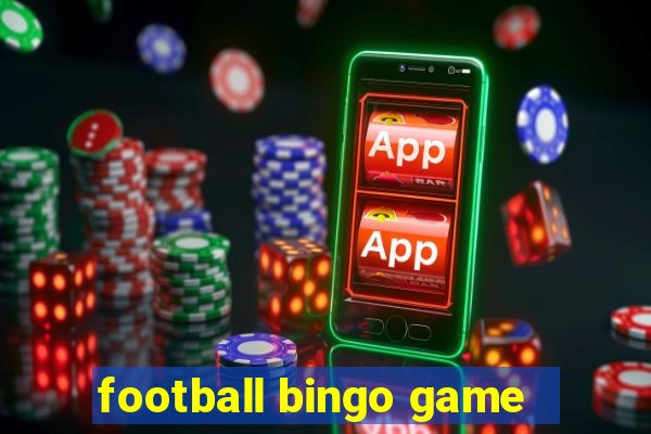 football bingo game - play now